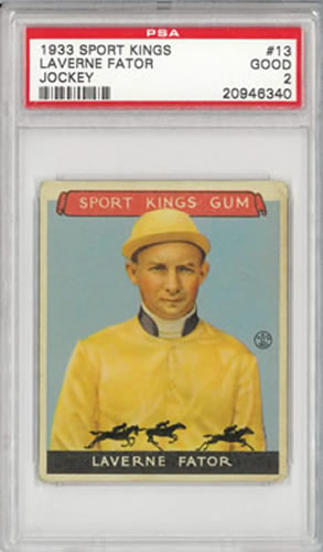 1933 Sport Kings #13 Laverne Fator Jockey PSA 2 1933 Sport Kings #13 Laverne Fator Jockey PSA 2