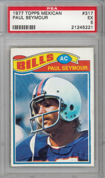 1977 Topps Mexican #317 Paul Seymour Buffalo Bills  PSA 5